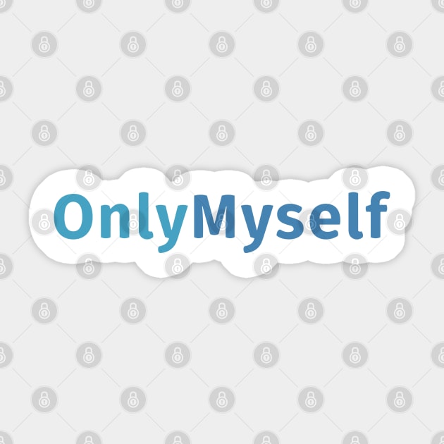 Only Myself Only Fans Sticker by sapphire seaside studio